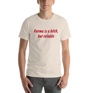 "Karma is a bitch"  Unisex T-Shirt color - Tres-Palma