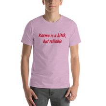 Laden Sie das Bild in den Galerie-Viewer, &quot;Karma is a bitch&quot;  Unisex T-Shirt color - Tres-Palma