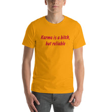 Load image into Gallery viewer, &quot;Karma is a bitch&quot;  Unisex T-Shirt color - Tres-Palma