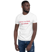 Load image into Gallery viewer, &quot;Karma is a bitch&quot;  Unisex T-Shirt - Tres-Palma